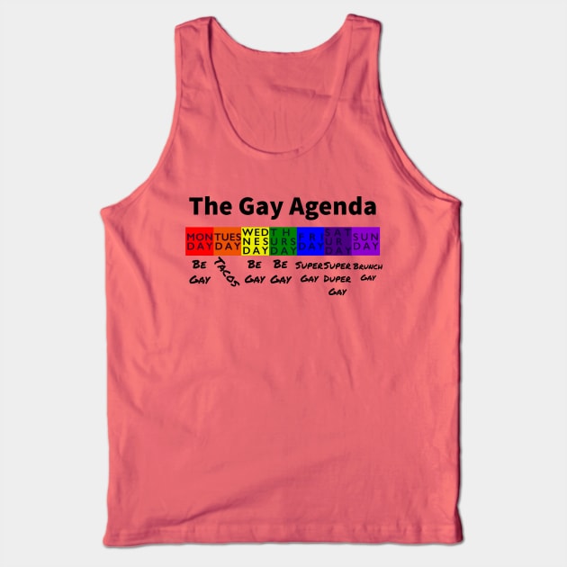 The Gay Agenda Tank Top by JasonLloyd